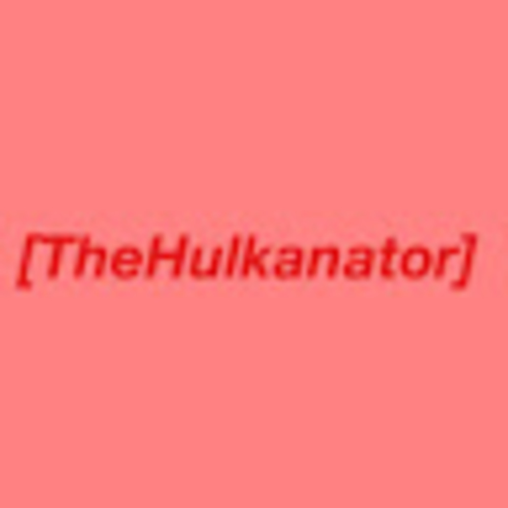 Meet your Posher, Thehulkanator
